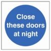 Close these doors at night sign