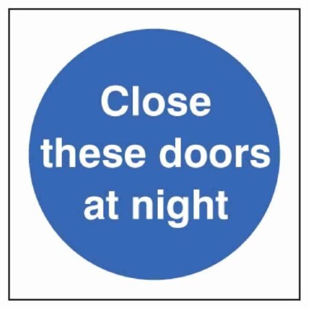 Close these doors at night sign