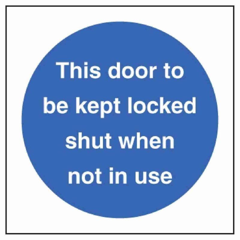 Door Kept Locked Shut Not In Use Sign