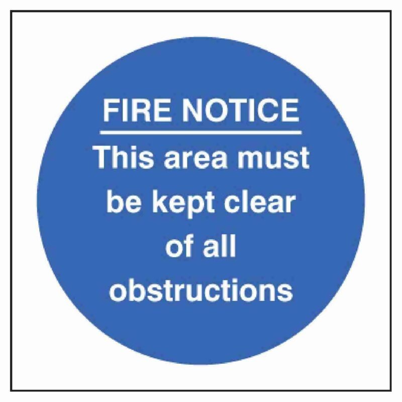 Fire Notice - This Area Must Be Kept Clear Of All Obstructions