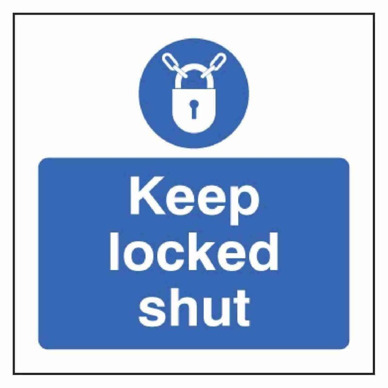 Keep Locked Shut Sign