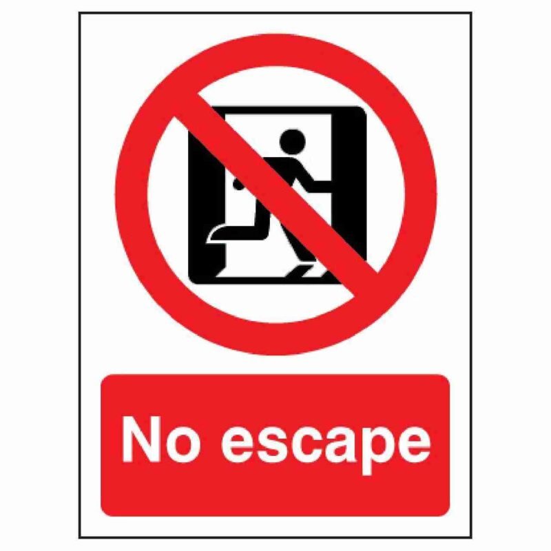 No Escape Sign