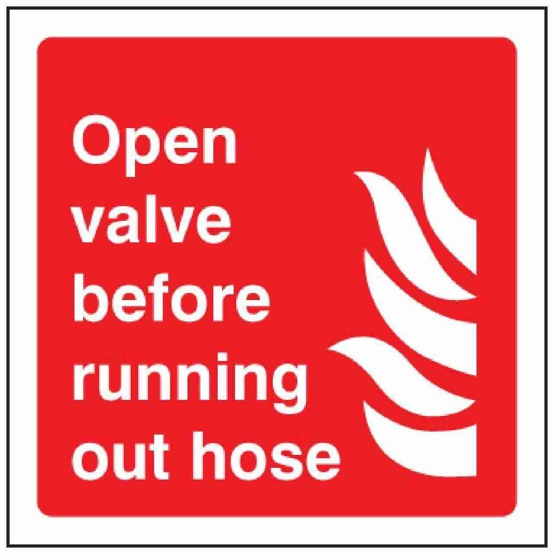 Open Valve Before Running Out Hose Sign