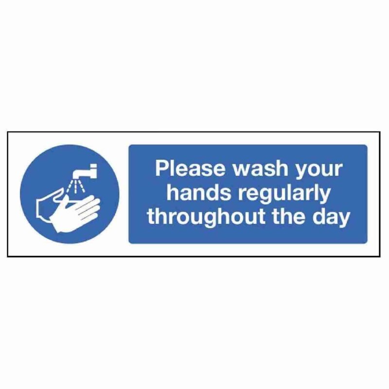 Please wash your hands regularly throughout the day sign