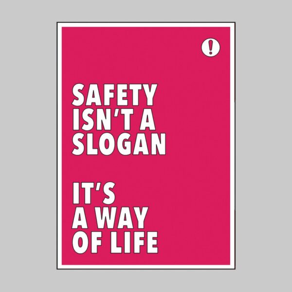 Safety Isn't a Slogan It's a Way of Life - Safety Quote Poster
