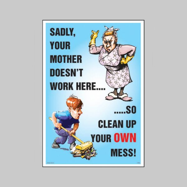 Your Mother Doesn't Work Here - Safety Poster