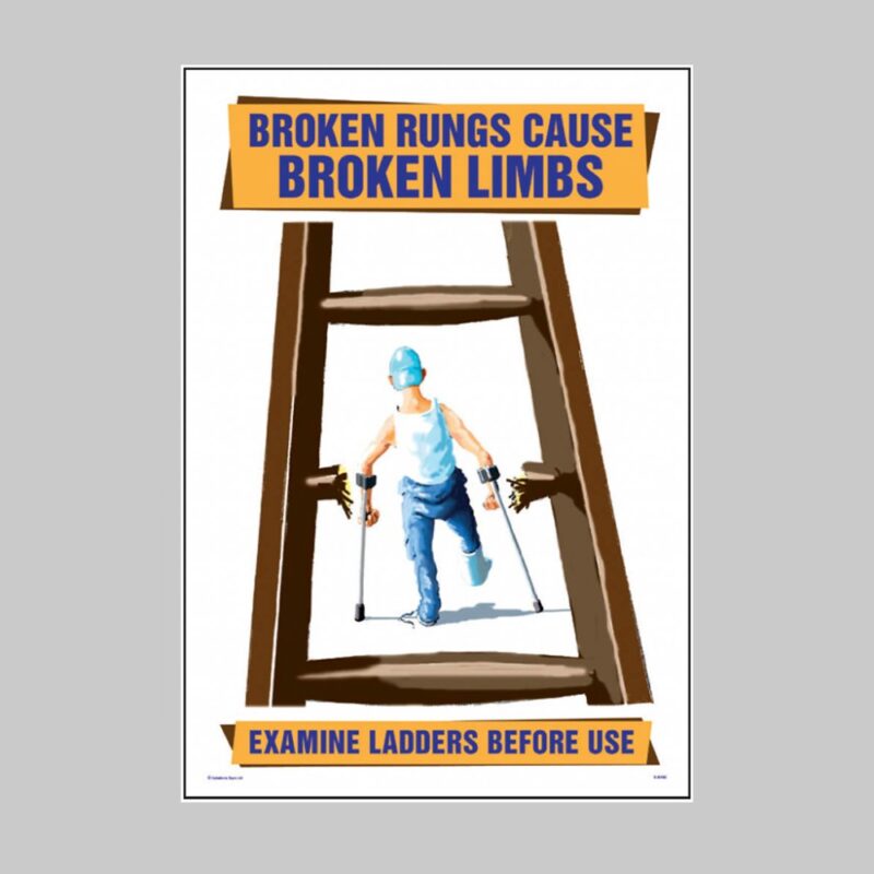 Broken Rungs Cause Broken Limbs - Safety Poster