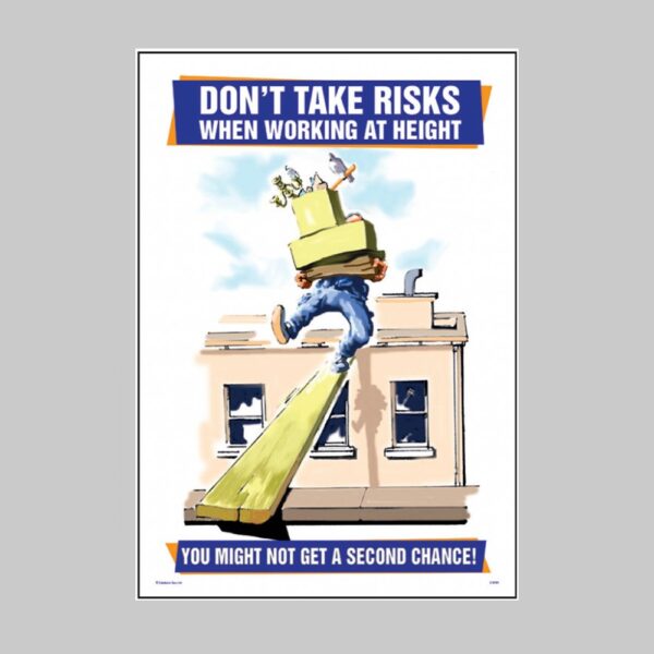 Don't Take Risks When Working At Height - Safety Poster