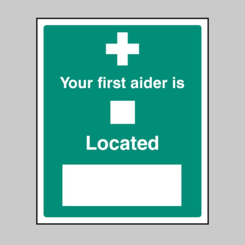 Your First Aider Is - Safety Signs