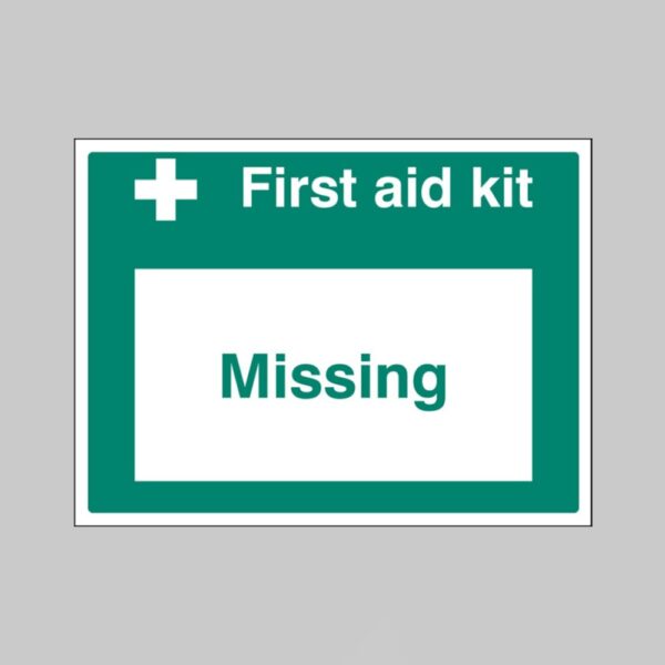 First Aid Kit Missing - Safety Signs