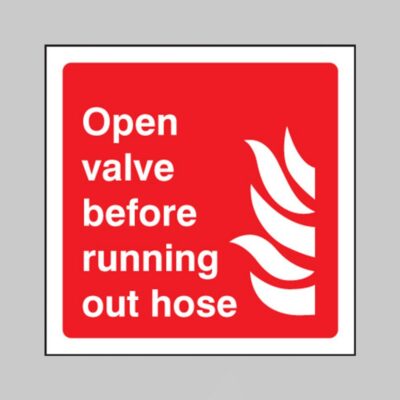 Open Valve Before Running Out Hose - Safety Signs