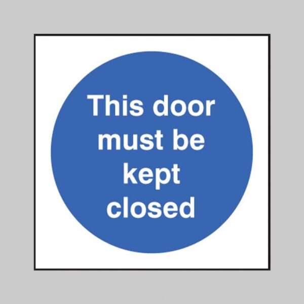 This Door Must be Kept Closed - Safety Signs