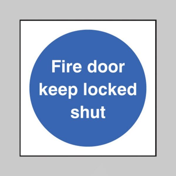 Fire Door Keep Locked Shut - Safety Signs