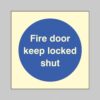 Fire Door Keep Locked Shut - Safety Signs