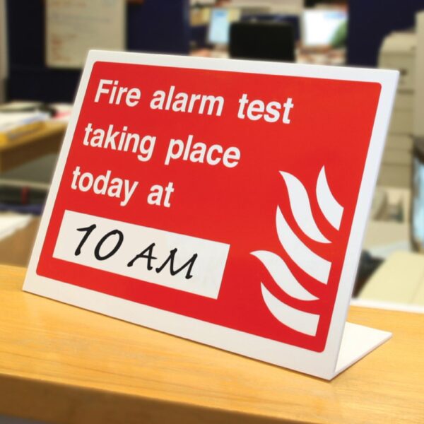 Fire Alarm Test Taking Place (Insert Time) Table Top Sign